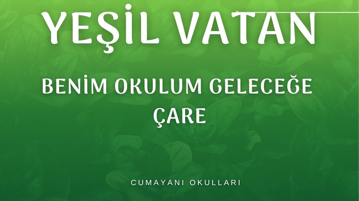 Yeşil Vatan - Benim Okulum Geleceğe ÇARE Projesi Kapsamında Öğrenciler Bilgilendirildi