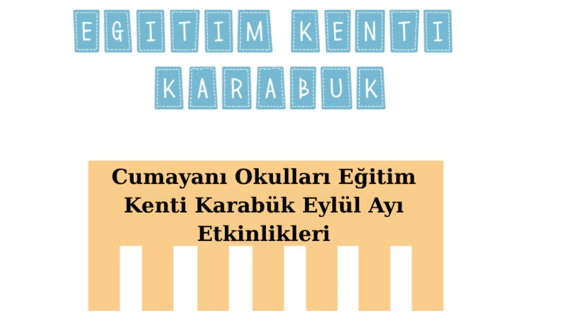 Eğitim Kenti Karabük Eylül Etkinliklerimiz